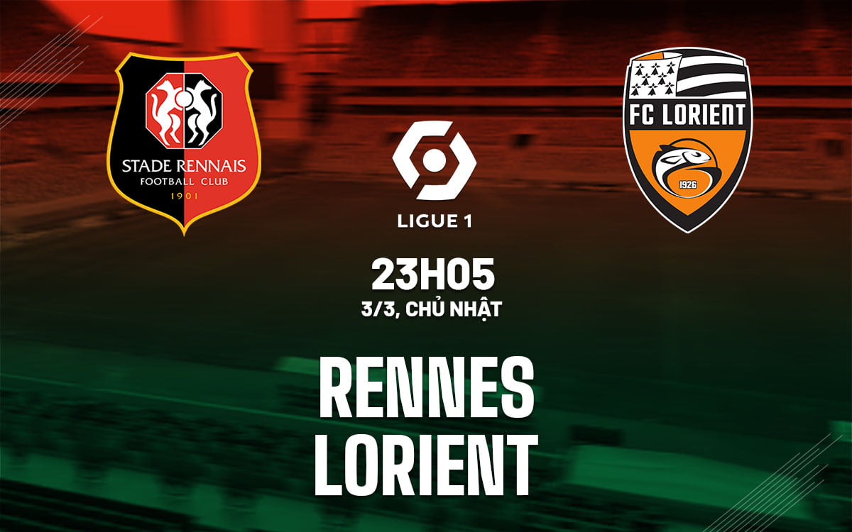Dự đoán bóng đá Rennes vs Lorient vdqg hôm nay Ligue 1