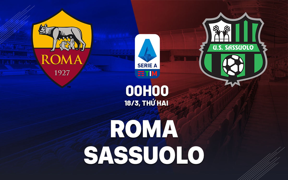 Soi kèo bóng đá hôm nay Roma vs Sassuolo vdqg italia serie