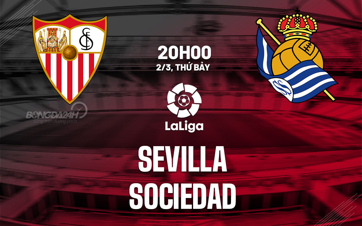 Soi kèo bóng đá Sevilla vs Sociedad ngày hôm nay