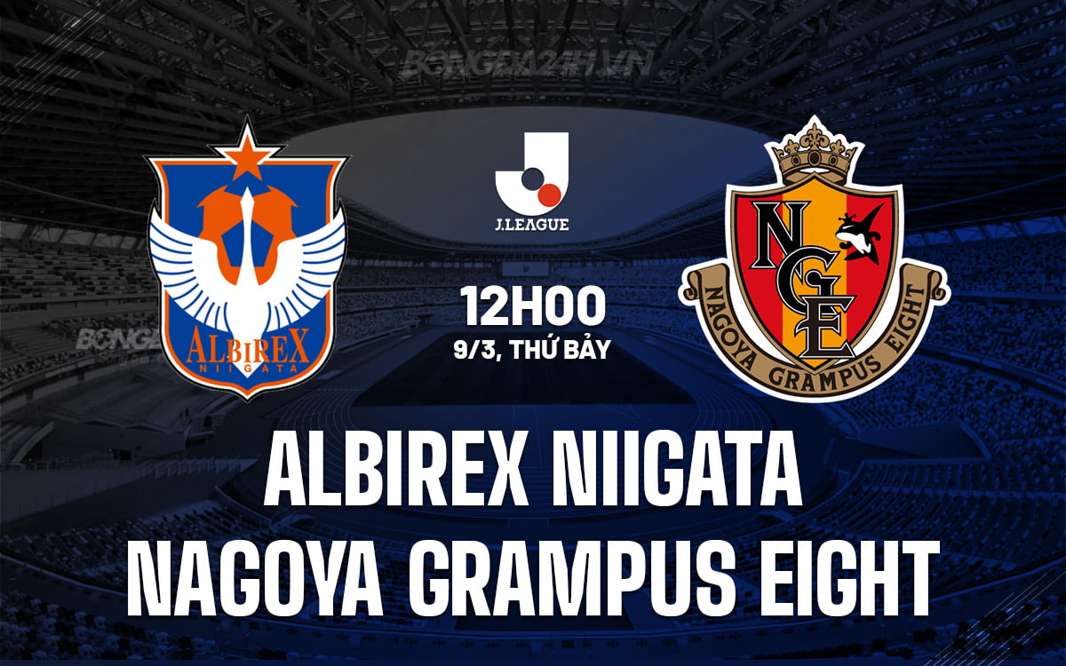 Albirex Niigata vs Nagoya Grampus Eight