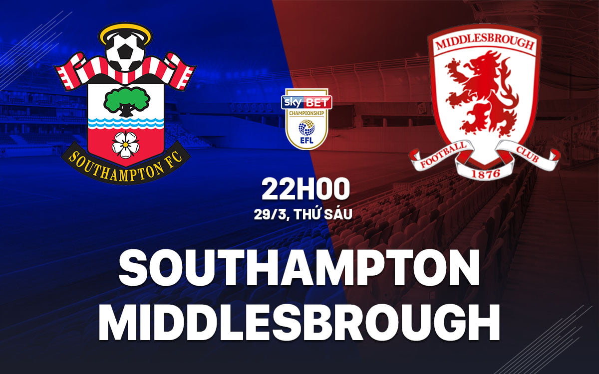 Dự đoán bóng đá Southampton vs Middlesbrough, giải Ngoại hạng Anh hay nhất hiện nay