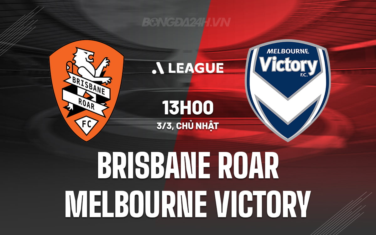 Chiến thắng Brisbane Roar vs Melbourne