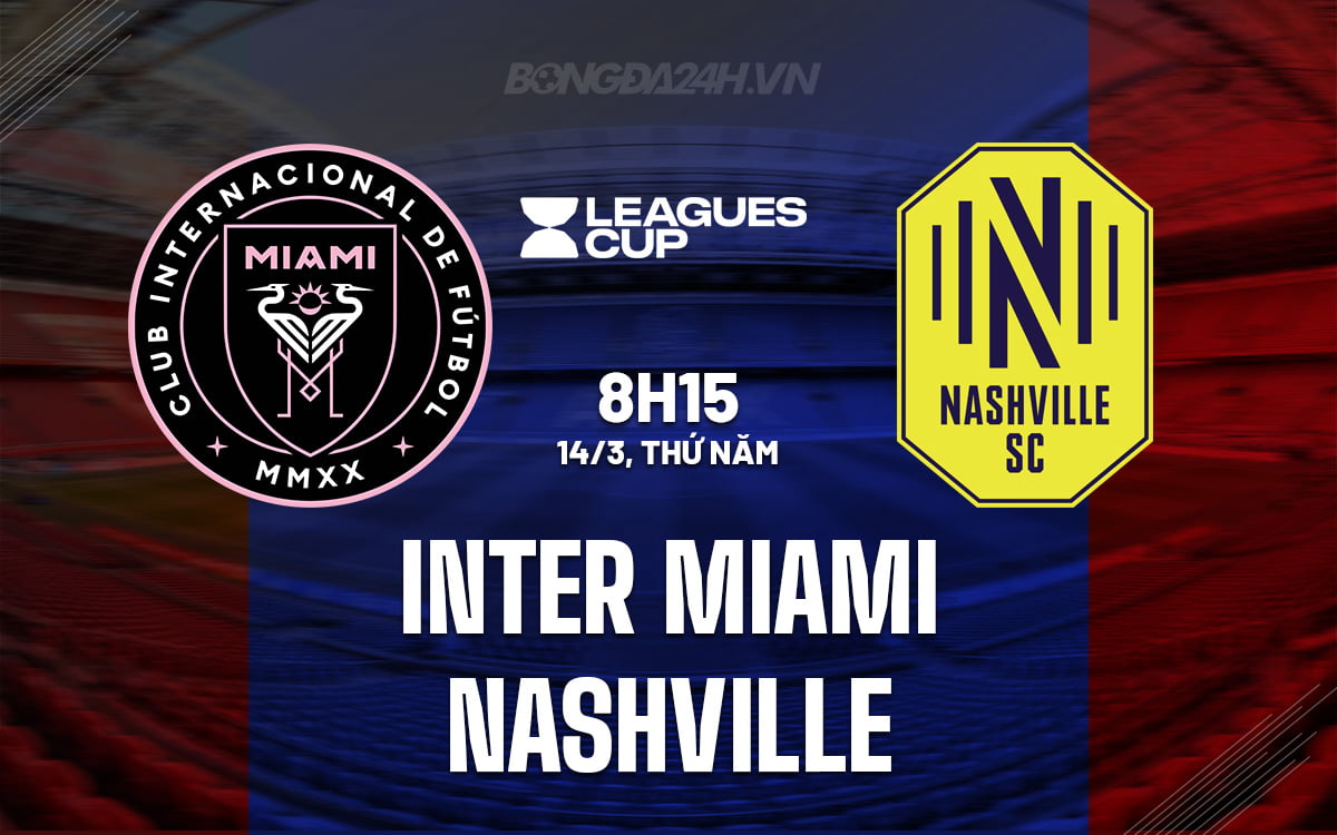 Inter Miami đấu với Nashville 