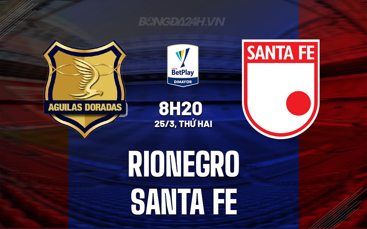 Rionegro đấu với Santa Fe