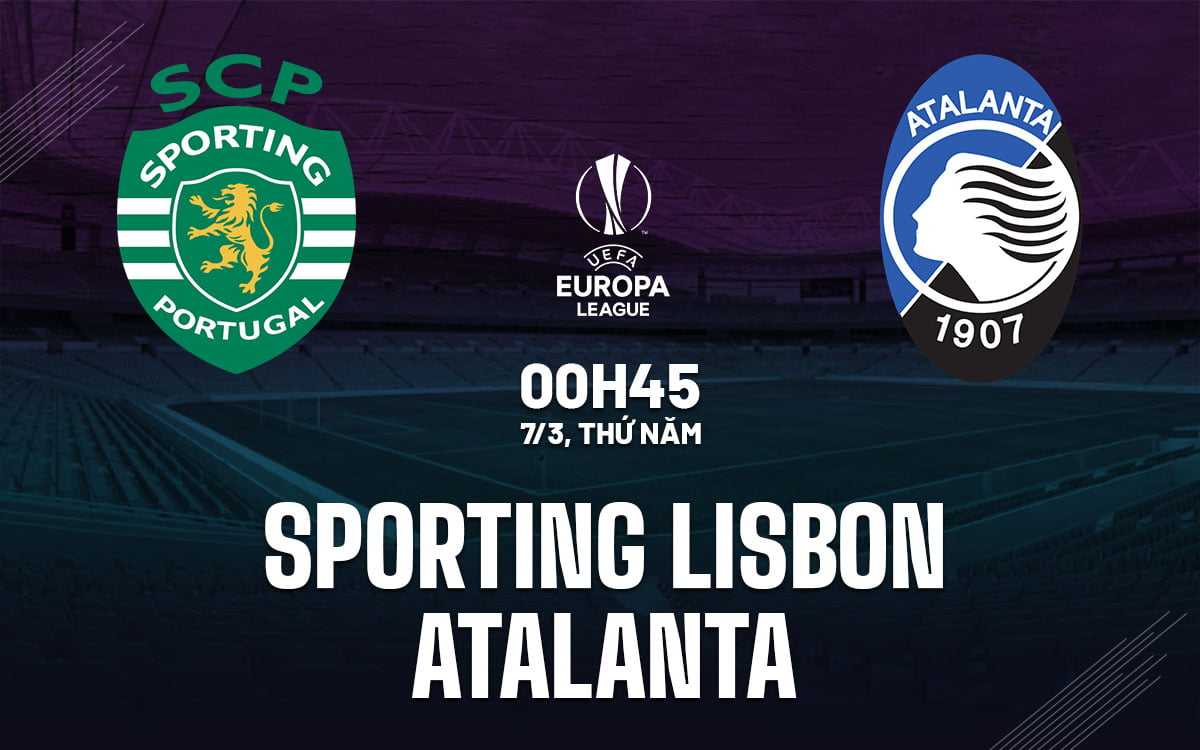Dự đoán bóng đá Sporting Lisbon vs Atalanta cup c2 au europa league hôm nay