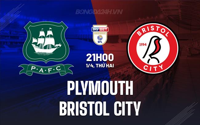 Nhận định Plymouth vs Bristol City 21h ngày 1/4 (Giải hạng nhất 2023/24)