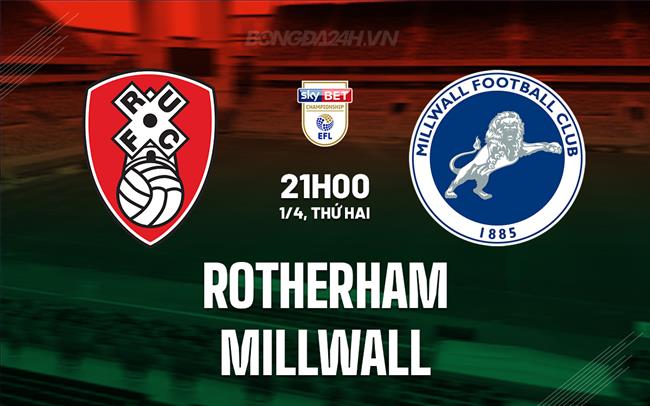 Nhận định – dự đoán Rotherham vs Millwall 21h00 ngày 1/4 (Giải hạng Nhất Anh 2023/24)
