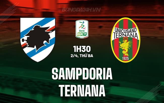Nhận định Sampdoria vs Ternana 1h30 ngày 2/4 (hạng 2 Italy 2023/24)