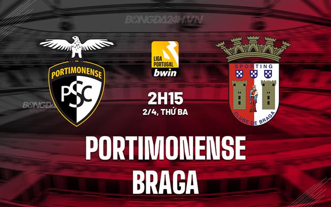 Nhận định Portimonense vs Braga 2h15 ngày 2/4 (Giải vô địch quốc gia Bồ Đào Nha 2023/24)
