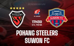 Nhận định Pohang Steelers vs Suwon FC 17h30 ngày 2/4 (Giải VĐQG Hàn Quốc 2024)