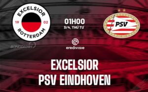 Nhận định Excelsior vs PSV Eindhoven 1h00 ngày 3/4 (Giải vô địch quốc gia Hà Lan 2023/24)