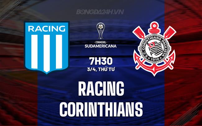 Nhận định Racing Montevideo vs Corinthians 7h30 ngày 3/4 (Copa Sudamericana 2024)