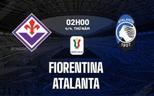 Bình luận bóng đá Fiorentina vs Atalanta 2h00 ngày 4/4 (Coppa Italia 2023/24)