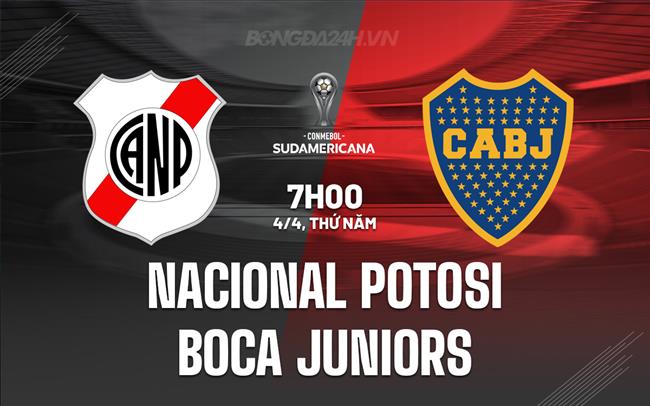 Nhận định Nacional Potosi vs Boca Juniors 7h00 ngày 04/04 (Copa Sudamericana 2024)