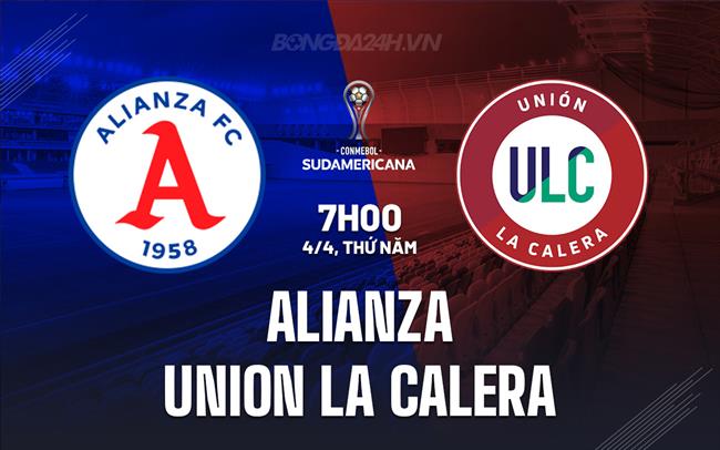 Nhận định Alianza vs Union La Calera 9h00 ngày 4/4 (Copa Sudamericana 2024)