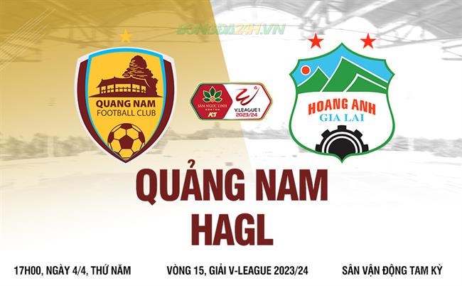 Bình luận Quảng Nam vs HAGL (17h00 ngày 4/4): Tài ngang nhau, sức ngang nhau