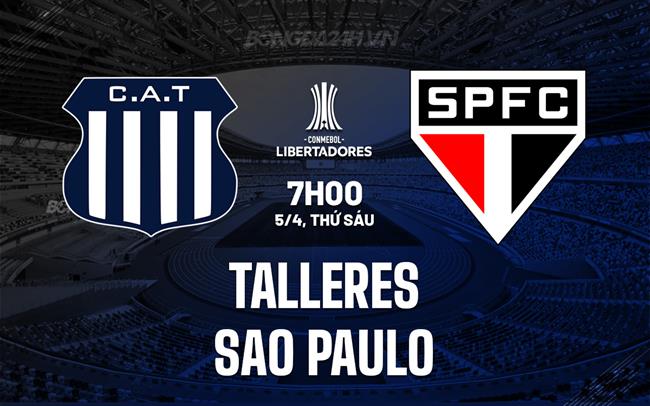 Nhận định Talleres vs Sao Paulo 7h00 ngày 5/4 (Copa Libertadores 2024)