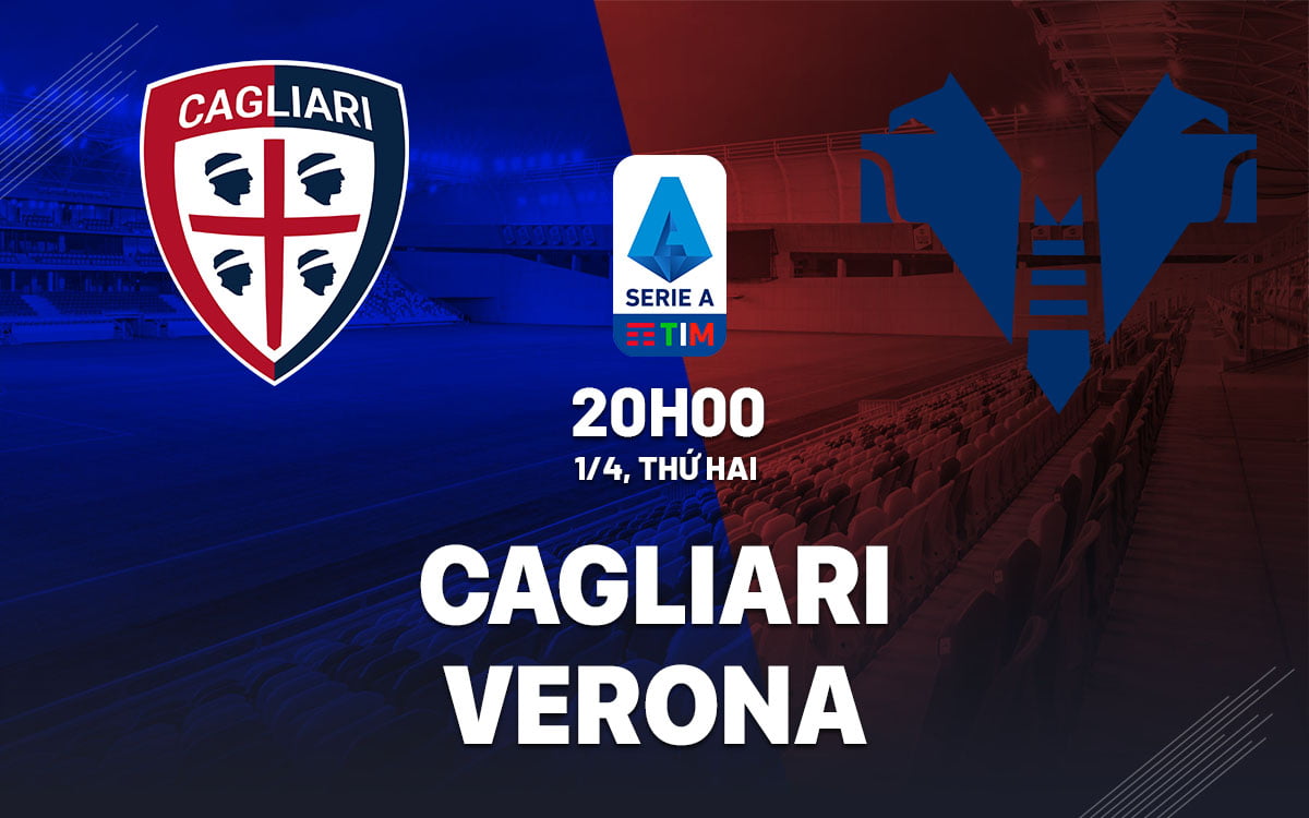Dự đoán trận đấu Cagliari vs Verona vdqg italia serie hôm nay