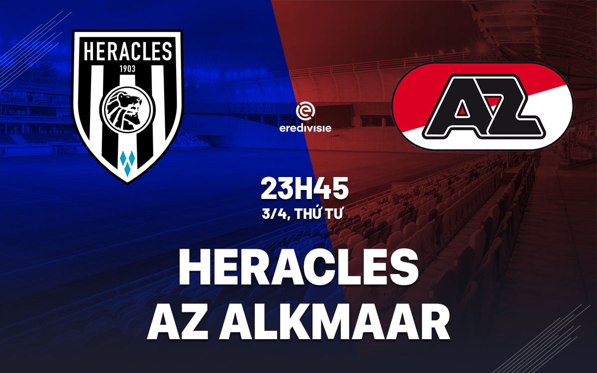 Nhận định bóng đá Hà Lan hôm nay Heracles vs AZ Alkmaar vdqg