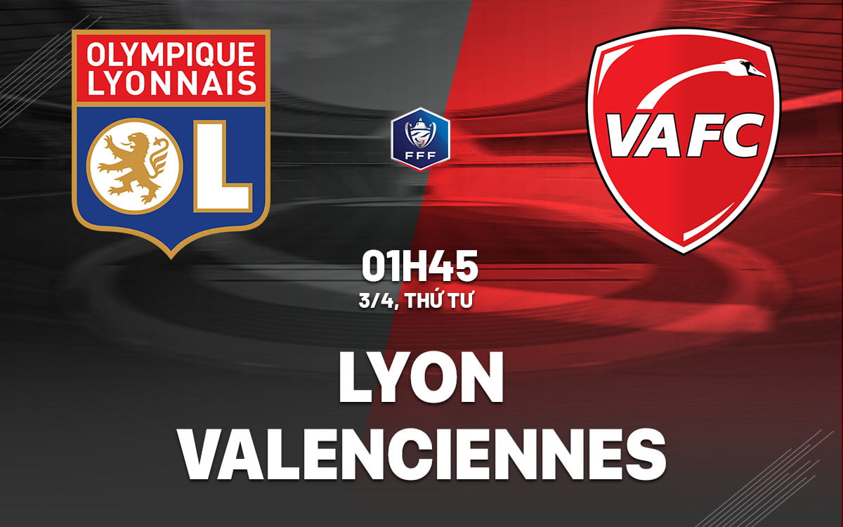 Soi kèo bóng đá Lyon vs Valenciennes hôm nay