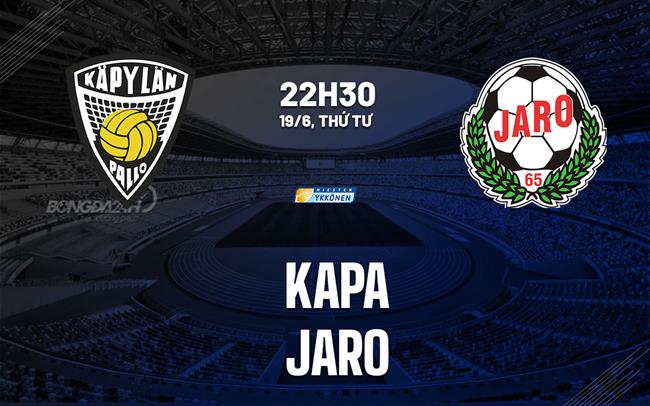 Bình luận bóng đá KaPa vs Jaro 22h30 ngày 19/6 (Vị trí thứ 2 Phần Lan 2024)