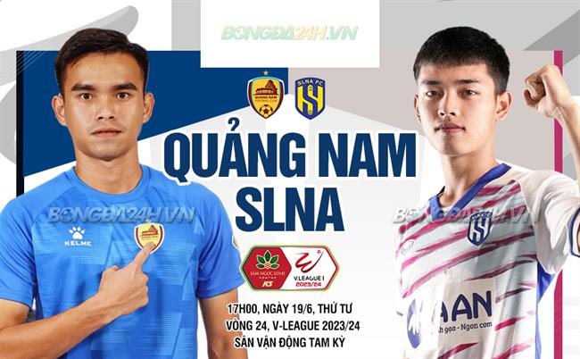 Bình luận Quảng Nam vs SLNA (17h 18/6): Thoát suất play-off